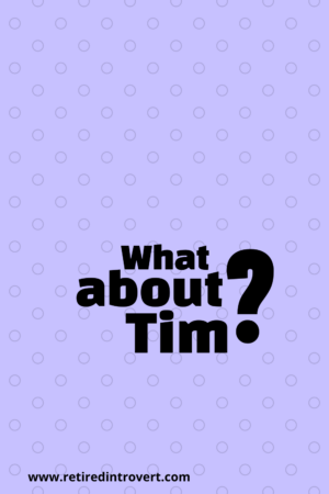 What about Tim