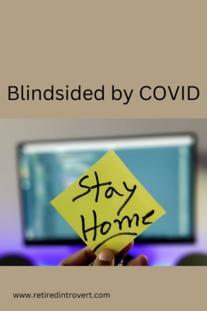 Blindsided by COVID